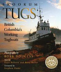 Cover image for Skookum Tugs: British Columbia's Working Tugboats