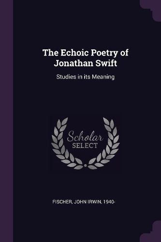 Cover image for The Echoic Poetry of Jonathan Swift