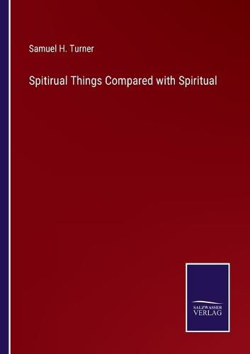 Spitirual Things Compared with Spiritual