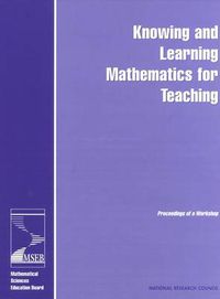 Cover image for Knowing and Learning Mathematics for Teaching: Proceedings of a Workshop