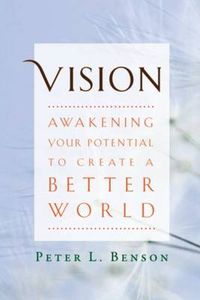 Cover image for Vision: Awakening Your Potential to Create a Better World