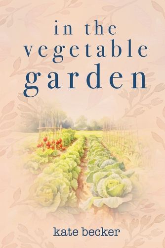 Cover image for In the Vegetable Garden
