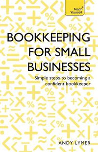 Cover image for Bookkeeping for Small Businesses: Simple steps to becoming a confident bookkeeper