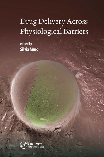 Cover image for Drug Delivery Across Physiological Barriers