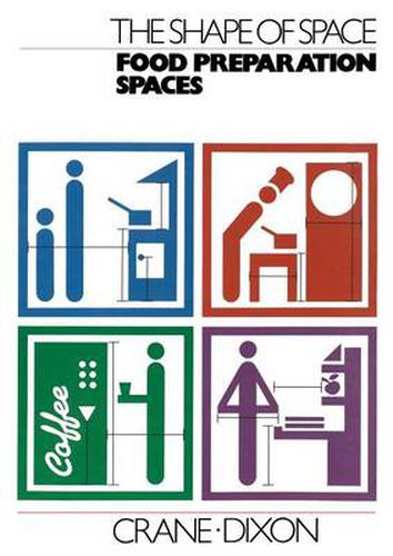 Cover image for The Shape of Space: Food Preparation Spaces