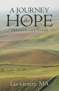 Cover image for A Journey to Hope: Abraham and Sarah