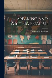 Cover image for Speaking and Writing English