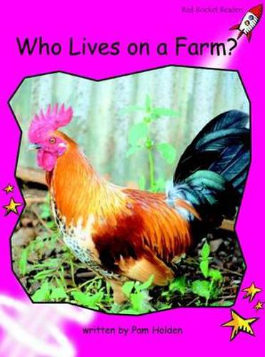 Cover image for Red Rocket Readers: Emergent Non-Fiction Set B: Who Lives on a Farm? (Reading Level 2/F&P Level B)