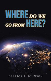 Cover image for Where Do We Go from Here?