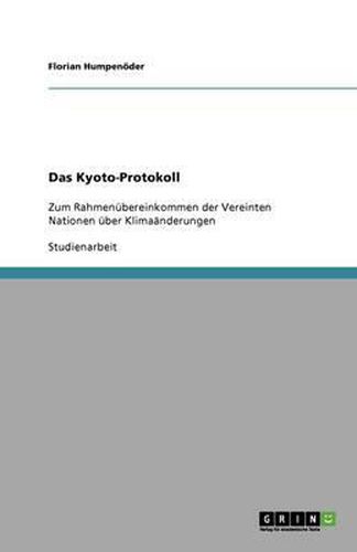 Cover image for Das Kyoto-Protokoll: Zum Rahmenubereinkommen der Vereinten Nationen uber Klimaanderungen