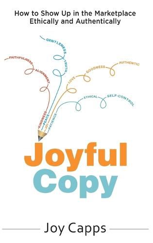 Cover image for Joyful Copy: How to Show Up in the Marketplace Ethically and Authentically