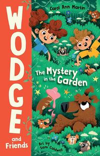 Cover image for The Mystery in the Garden (Wodge and Friends, Book 1)