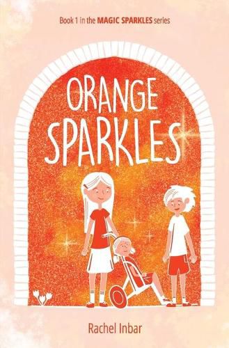 Cover image for Orange Sparkles: Book 1 in the Magic Sparkles series