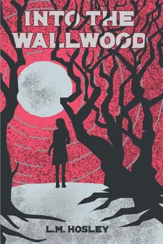 Cover image for Into the Wallwood