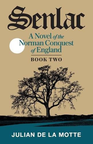 Senlac (Book Two): A Novel of the Norman Conquest of England