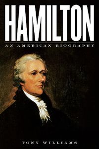 Cover image for Hamilton: An American Biography