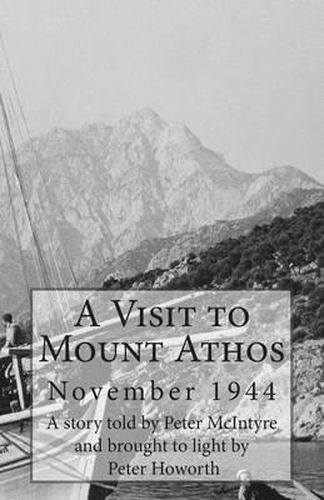 Cover image for A Visit to Mount Athos: November 1944