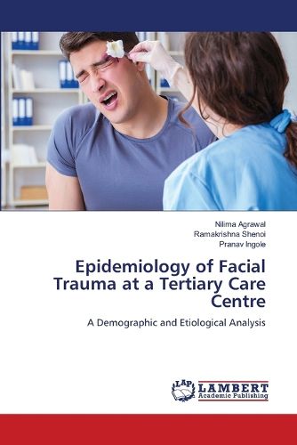 Cover image for Epidemiology of Facial Trauma at a Tertiary Care Centre