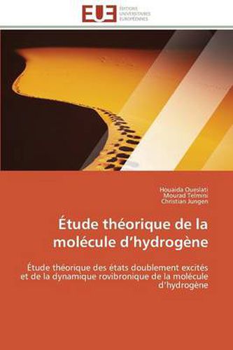 Cover image for tude Th orique de la Mol cule D Hydrog ne