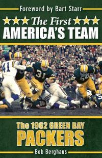 Cover image for The First America's Team: The 1962 Green Bay Packers