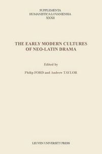 Cover image for The Early Modern Cultures of Neo-Latin Drama