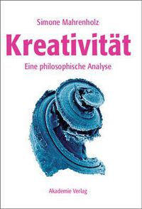 Cover image for Kreativitat: Eine Philosophische Analyse