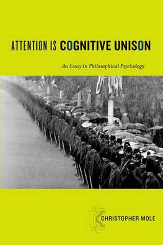 Cover image for Attention Is Cognitive Unison: An Essay in Philosophical Psychology