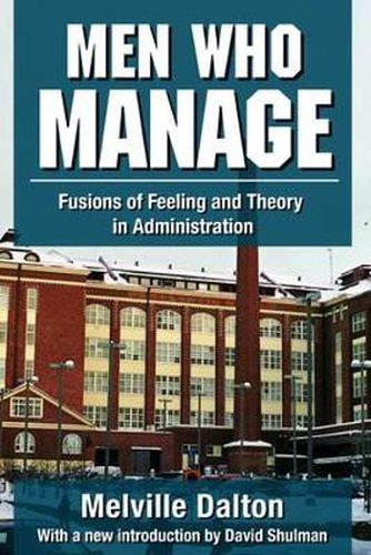 Cover image for Men Who Manage: Fusions of Feeling and Theory in Administration