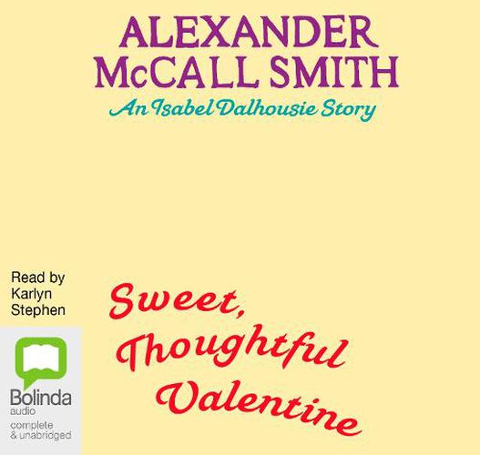 Sweet, Thoughtful Valentine: An Isabel Dalhousie Story