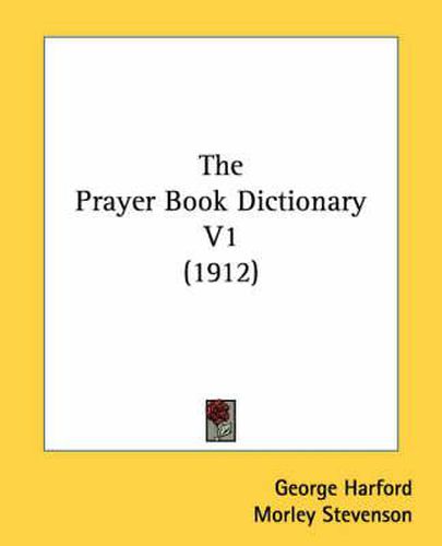 Cover image for The Prayer Book Dictionary V1 (1912)