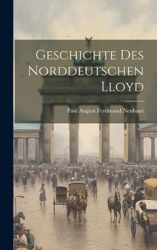 Cover image for Geschichte Des Norddeutschen Lloyd