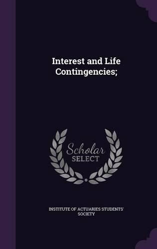 Cover image for Interest and Life Contingencies;