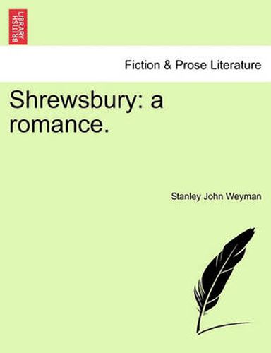 Cover image for Shrewsbury: A Romance.