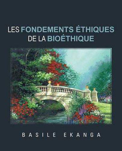 Cover image for Les Fondements Ethiques de La Bioethique