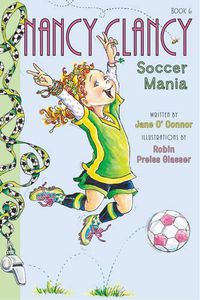 Cover image for Fancy Nancy: Nancy Clancy, Soccer Mania