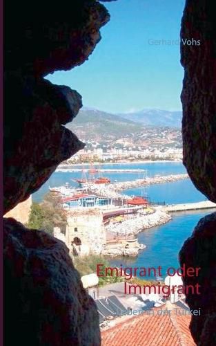Cover image for Emigrant oder Immigrant: Leben in der Turkei