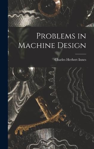 Problems in Machine Design