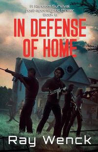 Cover image for In Defense of Home: Random Survival Book 6