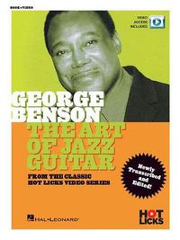 Cover image for George Benson - The Art of Jazz Guitar: From the Classic Hot Licks Video Series