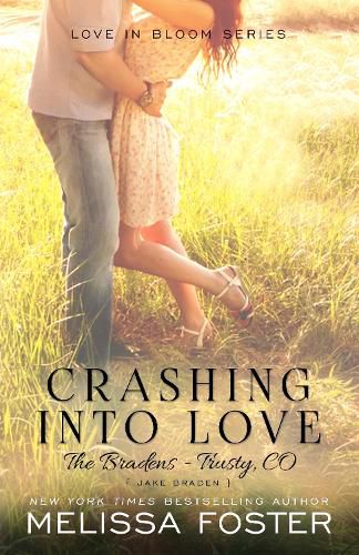 Cover image for Crashing Into Love (The Bradens at Trusty): Jake Braden