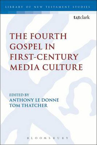 Cover image for The Fourth Gospel in First-Century Media Culture