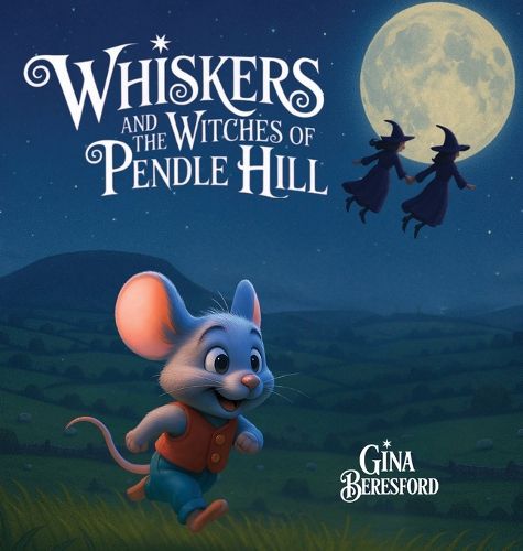 Cover image for Whiskers and the Witches of Pendle Hill [Hard Cover]