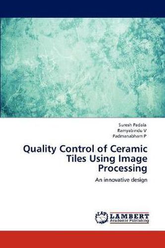 Cover image for Quality Control of Ceramic Tiles Using Image Processing