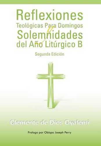 Cover image for Reflexiones Teologicas Para Domingos y Solemnidades del Ano Liturgico B