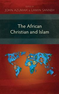 Cover image for The African Christian and Islam