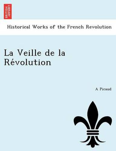 Cover image for La Veille de La Re Volution