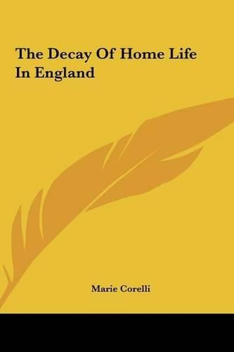 Cover image for The Decay of Home Life in England the Decay of Home Life in England