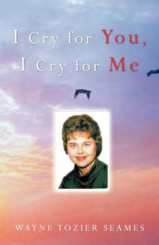 Cover image for I Cry for You, I Cry for Me