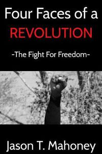 Cover image for Four Faces of a Revolution