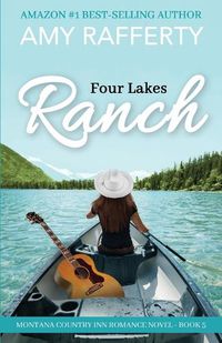 Cover image for Four Lakes Ranch: Montana Country Inn Romance Novel. Book 5